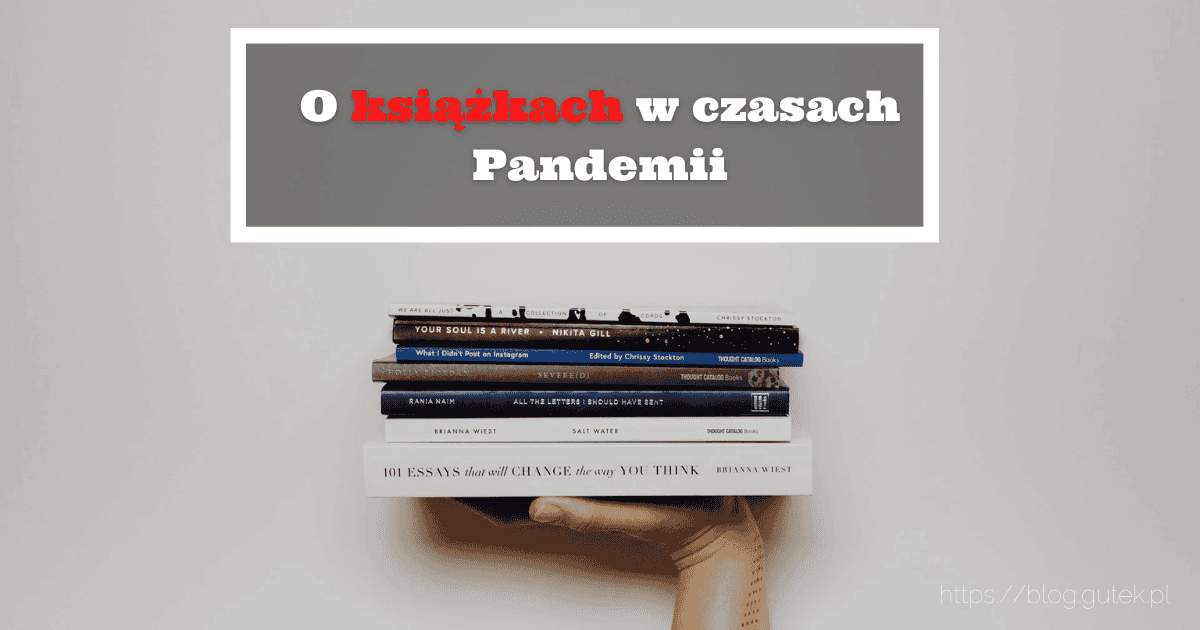 O książkach w czasach Pandemii