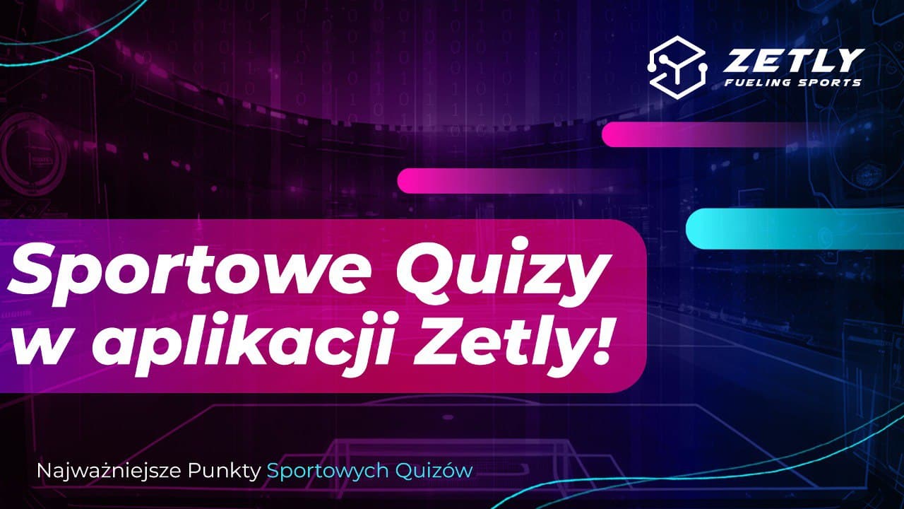Sportowe quizy Zetly: Twoja wiedza, Twoje zwycięstwo!